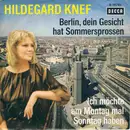 7inch Vinyl Single - Hildegard Knef - Berlin, Dein Gesicht Hat Sommersprossen