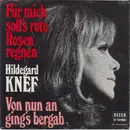 7inch Vinyl Single - Hildegard Knef - Für Mich Soll's Rote Rosen Regnen