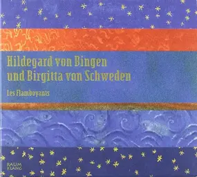 Hildegard von Bingen - Hildegard von Bingen und Birgitta von Schweden