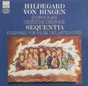Hildegard von Bingen - Symphoniae, Geistliche Gesänge, Sequentia - Ensemble für Musik des Mittelalters