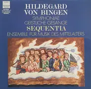 Hildegard Von Bingen / Sequentia - Symphoniae, Geistliche Gesänge, Sequentia - Ensemble für Musik des Mittelalters