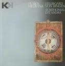 LP - Hildegard von Bingen - Symphonialis Est Anima,, Sequentia - Ensemble für Musik des Mittelalters