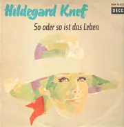 Hildegard Knef - So Oder So Ist das Leben