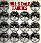 Hill - Hill & Dale Rarities - A Brief History Of Edison Recordings