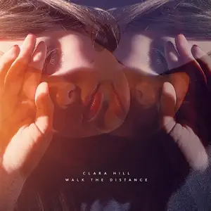 HILL,CLARA - Walk The Distance