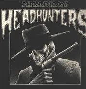 Hillbilly Headhunters - Hillbilly Headhunters