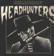12inch Vinyl Single - Hillbilly Headhunters - Hillbilly Headhunters