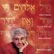 Hillel Tokazier - Chalav Udvash - Milk And Honey