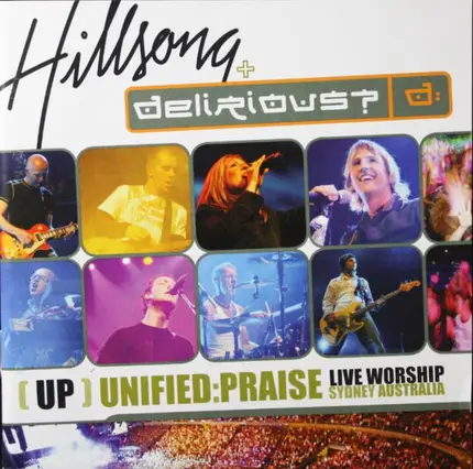 Hillsong / Delirious? - (Up) Unified Praise