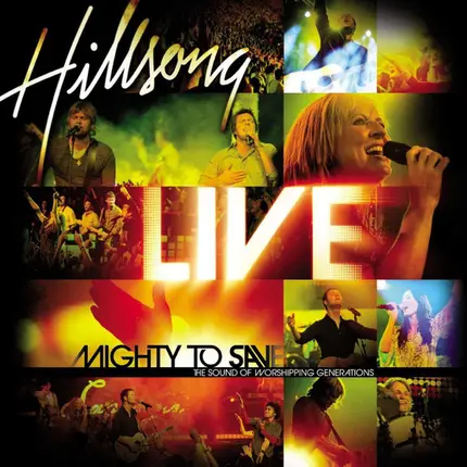 Hillsong - Mighty To Save (The Sound Of Worshipping Generations)