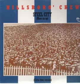 Hillsboro' Crew - Steel City (Move On Up)