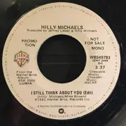 7inch Vinyl Single - Hilly Michaels - I Still Think About You - Promo