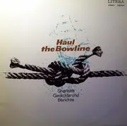 LP - Hilmar Thate , Instrumentalsolisten Des Berliner Ensembles , Instrumentalsolisten des Orchesters de - Haul The Bowline - Shanties Gedichte Und Berichte