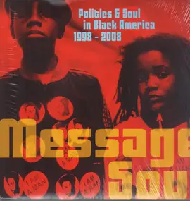 Hip-Hop Sampler - Message Soul: Politics & Soul In Black America 1998 - 2008