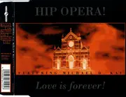CD Single - Hip Opera feat Michael D. Kay - Love Is Forever