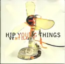 CD - Hip Young Things - Ventilator