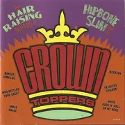 CD - Hipbone Slim And The The Crowntoppers - The Hair Raising Sounds Of...