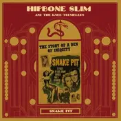 Hipbone Slim & The Kneetremblers - Snake Pit