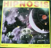 Hipnosis - Droid / Automatic Piano