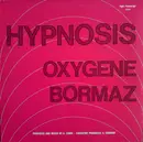12'' - Hipnosis - Oxygene / Bormaz