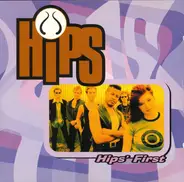 Hips - Hips' First