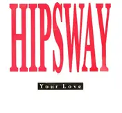 Hipsway - Your Love