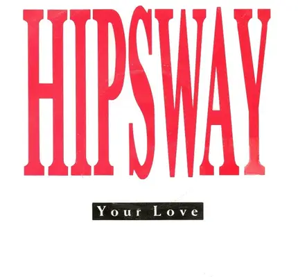 Hipsway - Your Love