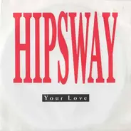 Hipsway - Your Love