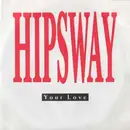 7'' - Hipsway - Your Love