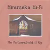 7inch Vinyl Single - Hirameka Hi-fi - No Pictures / Hold It Up
