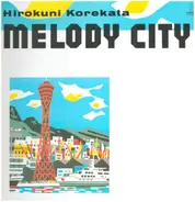 Hirokuni Korekata - Melody City