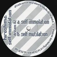 Hiroshima - Self Immolation