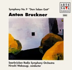 Anton Bruckner - Sinfonie 9 'Dem lieben Gott'
