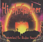CD - Hirsh Gardner - Wasteland For Broken Hearts