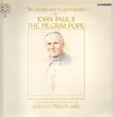LP - His Holiness Pope John Paul II - The Pilgrim Pope