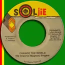 7inch Vinyl Single - His Imperial Magesty Singers - Change The World