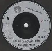 7inch Vinyl Single - His Latest Flame - Somebody's Gonna Get Hurt