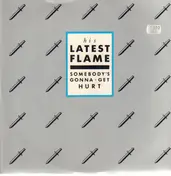 his latest flame - Somebody's Gonna Get Hurt