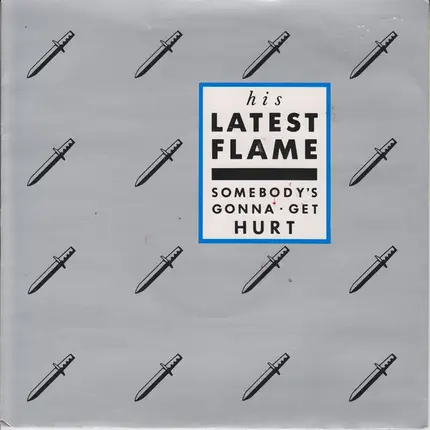 His Latest Flame - Somebody's Gonna Get Hurt