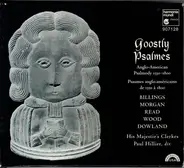 His Majestie's Clerkes , Paul Hillier - Goostly Psalmes: Anglo-American Psalmody 1550-1800