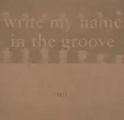 12inch Vinyl Single - His Name Is Alive - Write My Name In The Groove