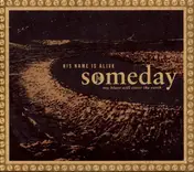 His Name Is Alive - Someday My Blues Will Cover the Earth
