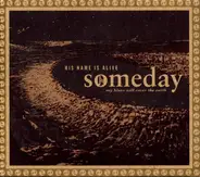 His Name Is Alive - Someday My Blues Will Cover the Earth