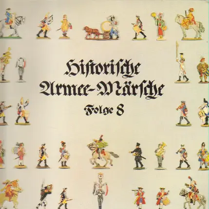 Historische Armee-Märsche - Historische Armee-Märsche - Folge 8