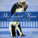 7'' - His Latest Flame - America Blue
