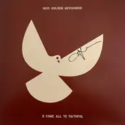 HISS GOLDEN MESSENGER - O Come All YE Faithful