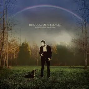 HISS GOLDEN MESSENGER - Lateness of Dancers