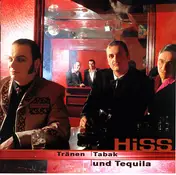 The Hiss - Tränen, Tabak Und Tequila