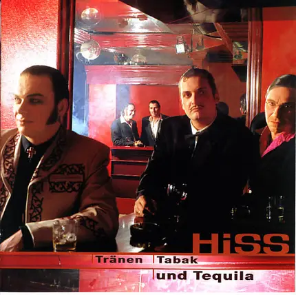 Hiss - Tränen, Tabak Und Tequila