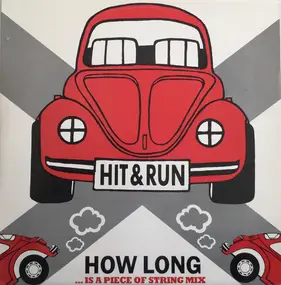 Hit And Run - How Long